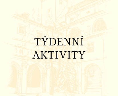 TÝDENNÍ AKTIVITY